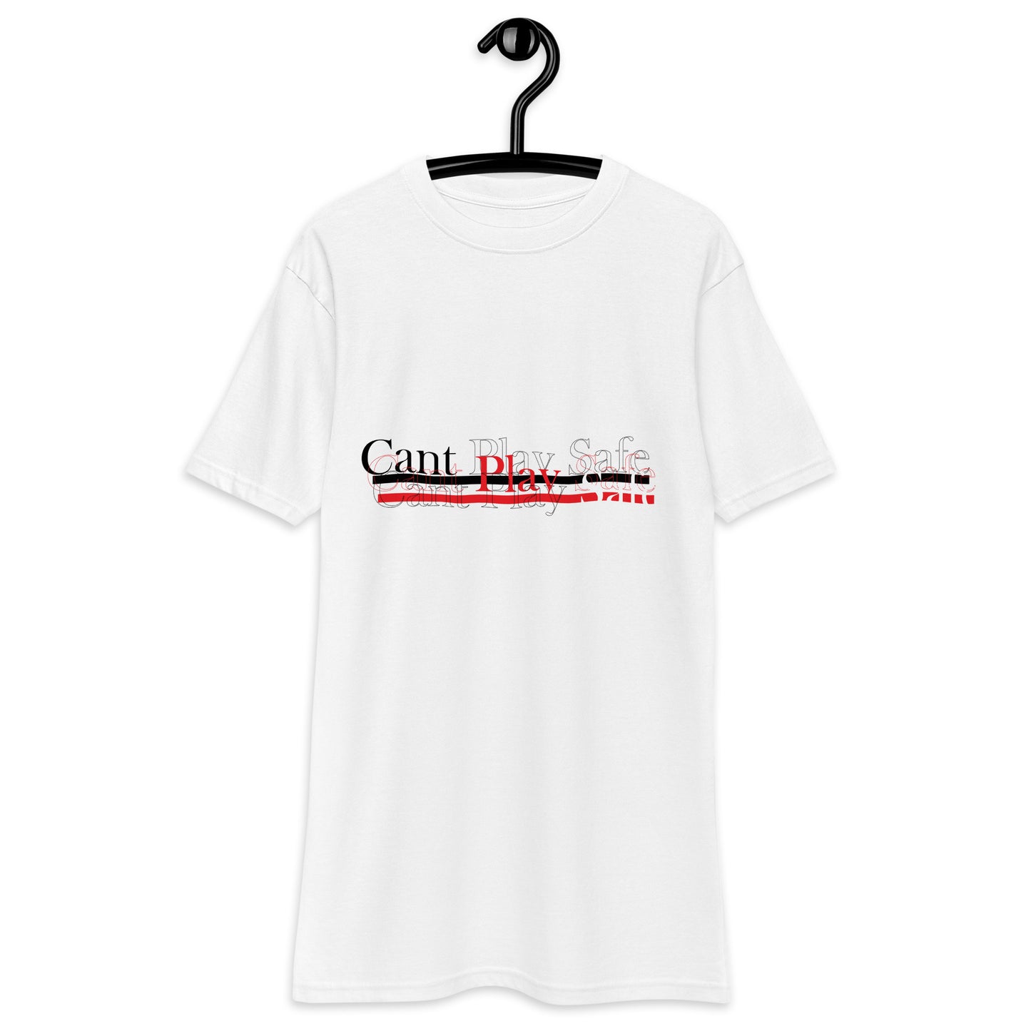 "Cant Play Safe" V2 Tee