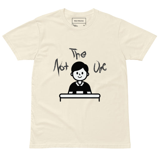 Not The One- (Who Me)- (Original  Graphic Tee)  Most Wanted⭐⭐⭐
